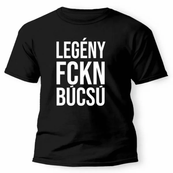 Vicces Póló – „Legény FCKN Búcsú”
