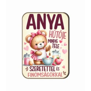 Anya hűtője - Fa Hűtőmágnes - Vicces Hűtőmágnes