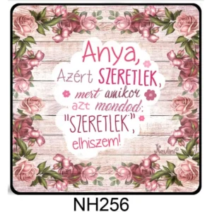 Hűtőmágnes - Anya azért szeretlek - Ajándék