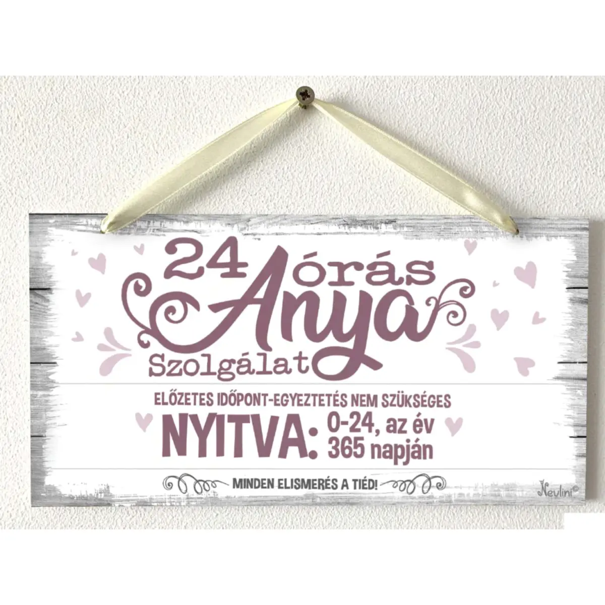 Kicsi Dekor Tábla - 24 órás anya szolgálat