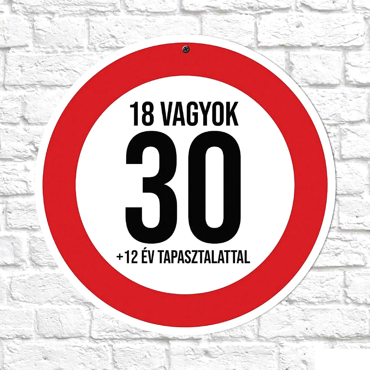 30 18 vagyok sebességkorlátozó tábla 40 cm