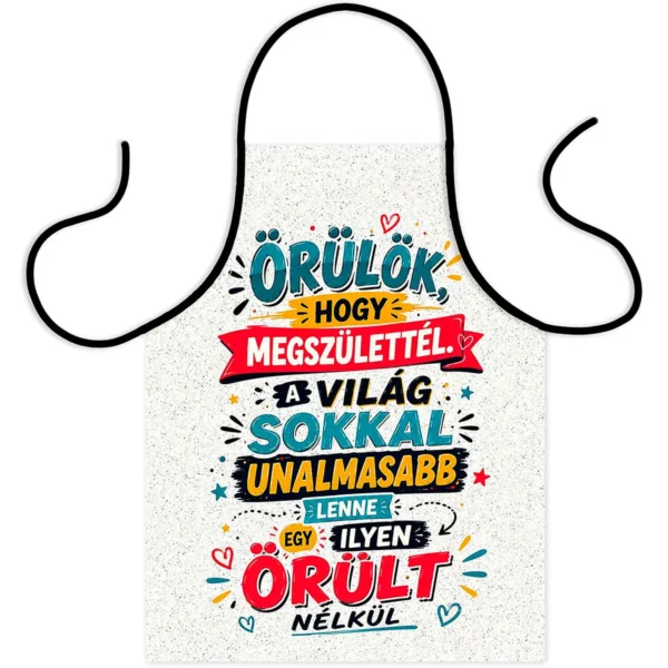 Vicces Kötény – Örülök Hogy Megszülettél – 50×70 cm