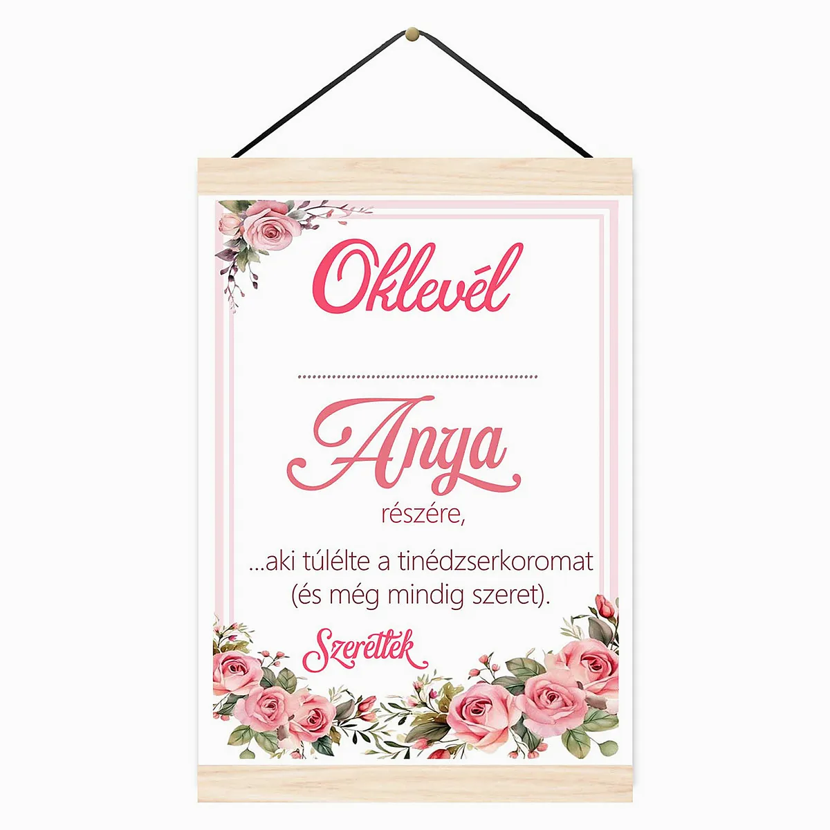 Oklevél – Anya részére, aki túlélte a tinédzserkoromat
