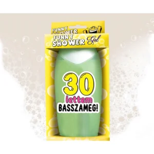 Vicces Tusfürdő 300 ml - 30 lettem basszameg