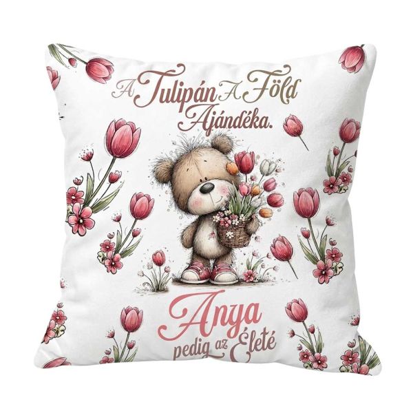 Plüss díszpárna 45×45 cm A tulipán a föld ajándéka felirattal – Anyák napi ajándék