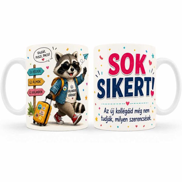 Vicces búcsúztató bögre kollégának – Sok sikert – Humoros ajándék munkahelyváltáshoz