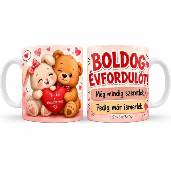 Vicces évfordulós bögre – Boldog évfordulót még mindig szeretlek pedig már ismerlek – Ajándék pároknak