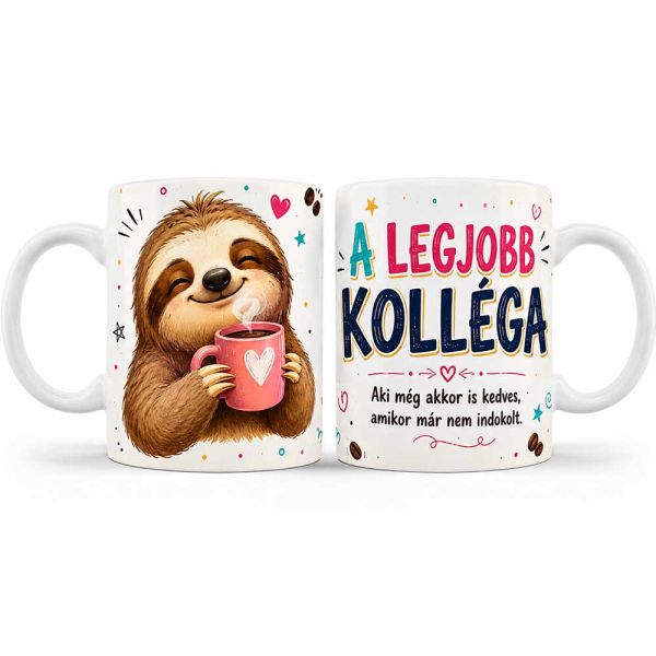 Vicces kolléga bögre – A legjobb kolléga aki még akkor is kedves – Kávés lajhárral – Ajándék kollégának