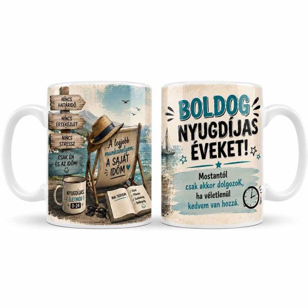 Vicces nyugdíjas bögre – Boldog nyugdíjas éveket Mostantól csak akkor dolgozok felirattal – Ajándék nyugdíjba vonulásra