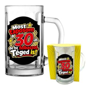 Vicces söröskorsó 5 dl Most taposom a 30‑at de ha felbaszol téged is felirattal – 30 szülinapi ajándék