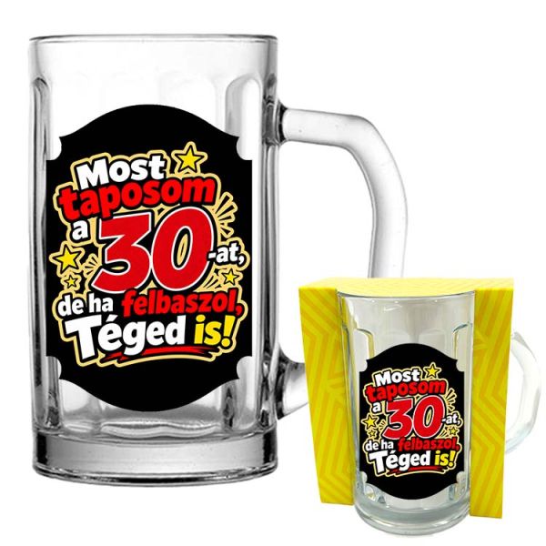 Vicces söröskorsó 5 dl Most taposom a 30‑at de ha felbaszol téged is felirattal – 30 szülinapi ajándék