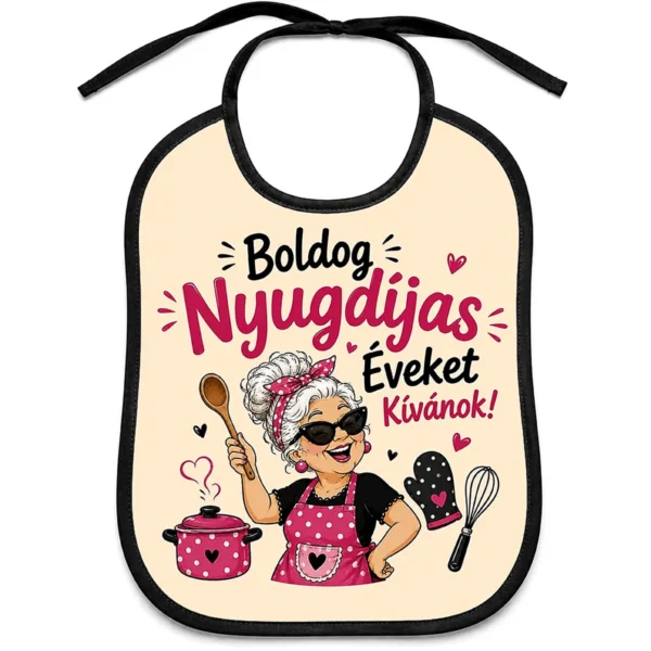 Vicces Előke 26 × 32,5 cm – Boldog Nyugdíjas Éveket Kívánok