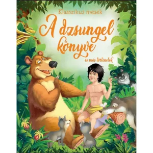 A dzsungel könyve és más történetek – Klasszikus mesegyűjtemény gyerekeknek