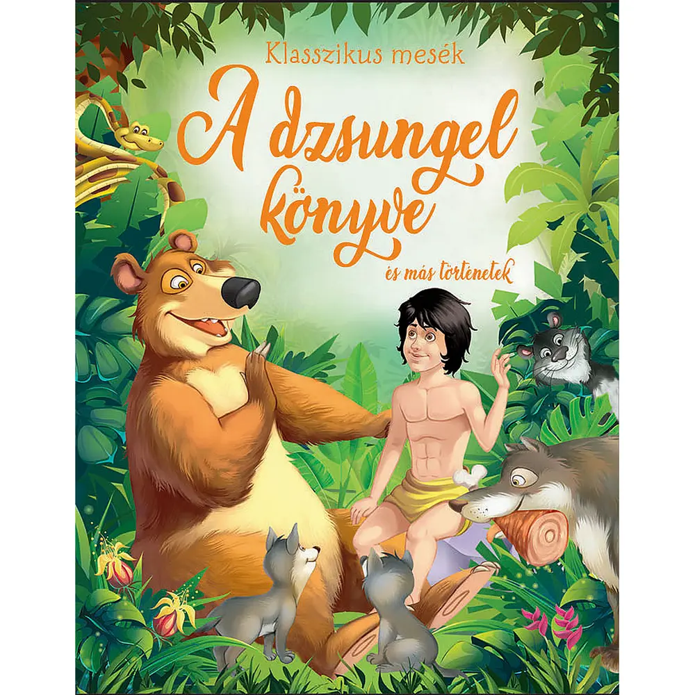 A dzsungel könyve és más történetek – Klasszikus mesegyűjtemény gyerekeknek